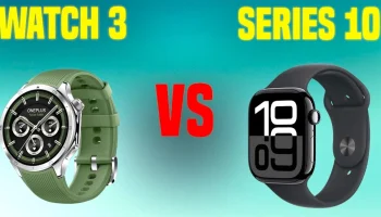 OnePlus Watch 3 vs Apple Watch Series 10 Hangisi Daha İyi