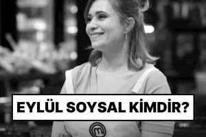 2025 Türkiye MasterChef Yarışmacısı Eylül Azra Soysal Kimdir