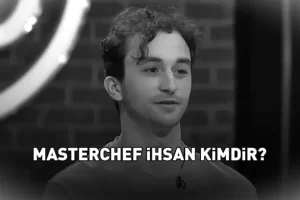MasterChef 2025 İhsan Kimdir ve İhsan Yiğit Uçak Aslen Nereli