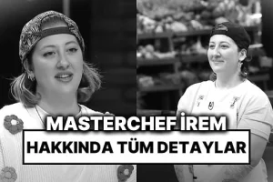 İrem Tuğrul Kimdir MasterChef İrem Tuğrul Aslen Nereli