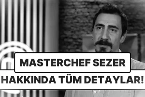 Masterchef 2025'te Sezer Dirican Kim, Nereli ve Kaç Yaşında