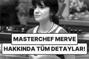 Masterchef Merve Kaç Yaşında Merve Gezgin Evli mi