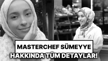 Masterchef Sümeyye Kimdir Sümeyye Şahin Evli mi