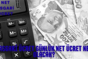 Asgari Ücret Günlük Net Ücret Ne Olacak