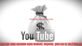 YouTube Para Kazanma Açma Rehberi Başvuru, Şartlar ve Politikalar
