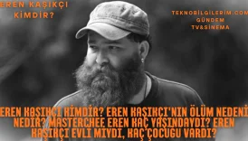 Eren Kaşıkçı kimdir Eren Kaşıkçı'nın ölüm nedeni nedir MasterChef Eren kaç yaşındaydı Eren Kaşıkçı evli miydi, kaç çocuğu vardı